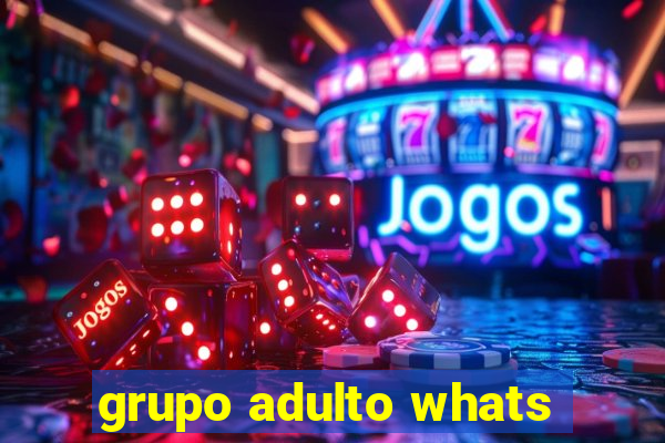 grupo adulto whats